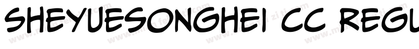 Sheyuesonghei cc Regular字体转换